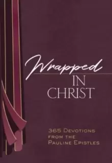 Image of Wrapped in Christ : 365 Devotions from the Pauline Epistles