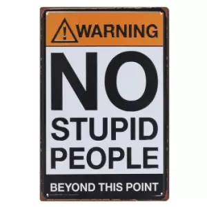 Image of No Stupid People Metal Sign
