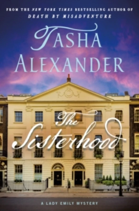 Image of The Sisterhood. Hardback. By Tasha Alexander Books