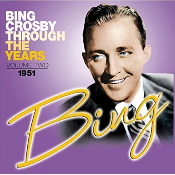 Image of Bing Crosby - Through the Years Vol. 2: 1951 CD