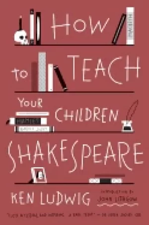 Image of how to teach your children shakespeare