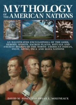 Image of Mythology of the American Nations by David M Jones Paperback