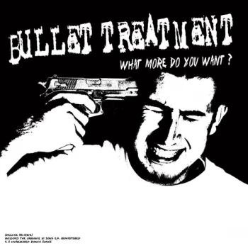 Image of Bullet Treatment - What More Do You Want? Vinyl