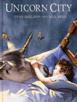 Image of Unicorn City by Dyan Sheldon and Neil Reed Hardback