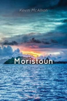 Image of Moristoun by Kevin Mcallion Paperback