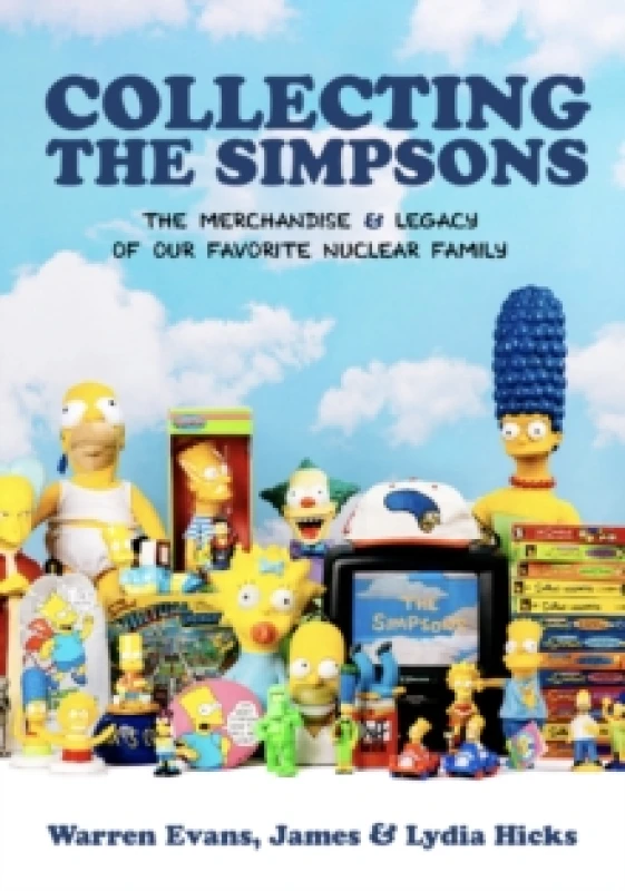 Image of Collecting The Simpsons : The Merchandise and Legacy of our Favorite Nuclear Family (For Simpsons Lovers, Simpsons Merchandise, History and Criticism)