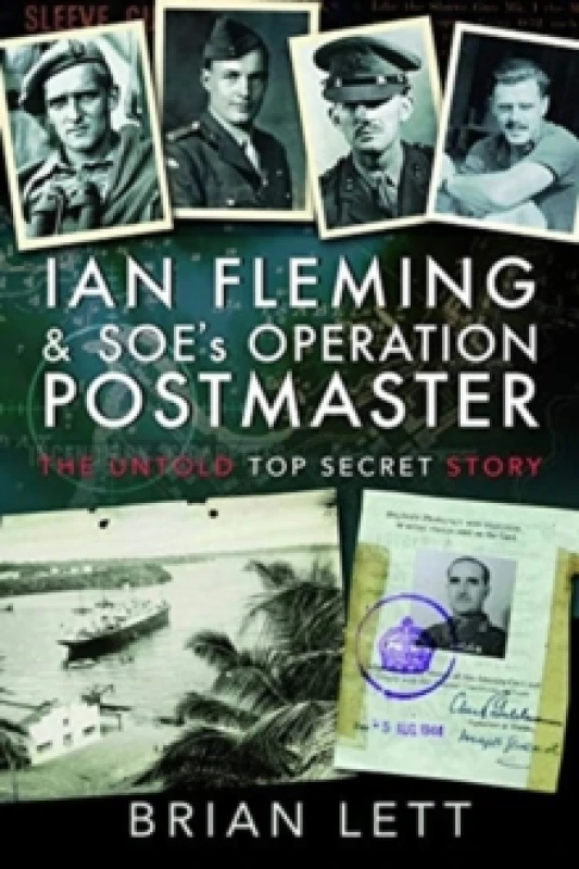 Image of Ian Fleming and SOE's Operation POSTMASTER : The Untold Top Secret Story Paperback / softback