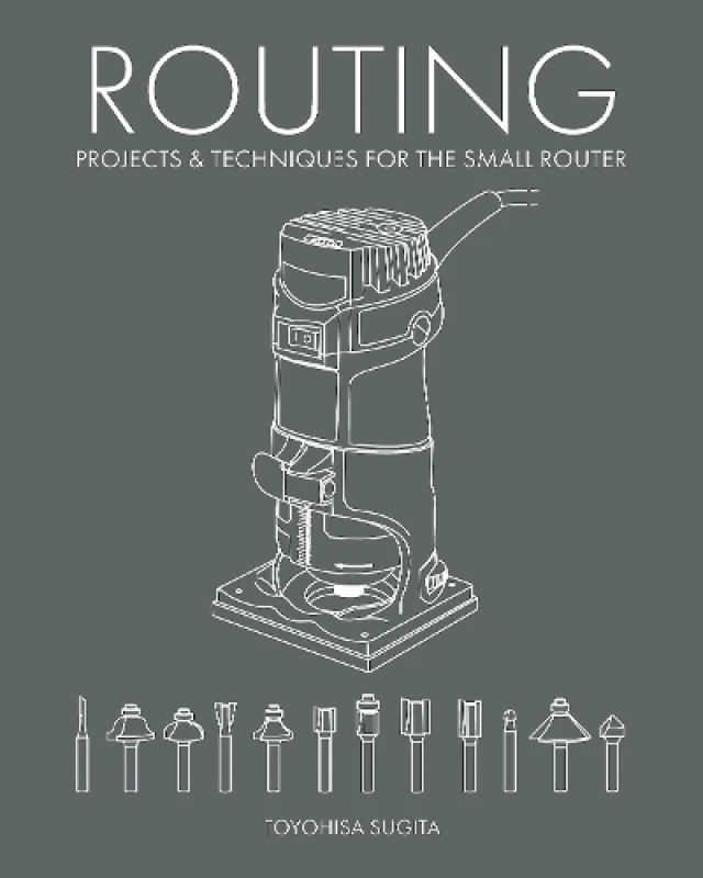 Image of Routing - Projects & Techniques for the Small Router Paperback / softback