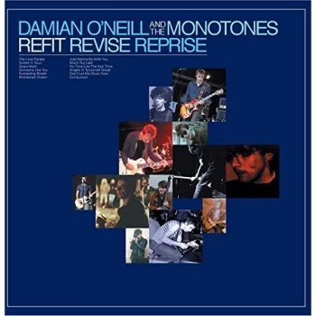 Image of Damian O'Neill & THe Monotones - Refit Revise Reprise CD