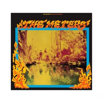 Image of The Meters - Fire On The Bayou Limited Edition Fire Coloured Vinyl