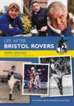 Image of Life after Bristol Rovers by Mark Leesdad