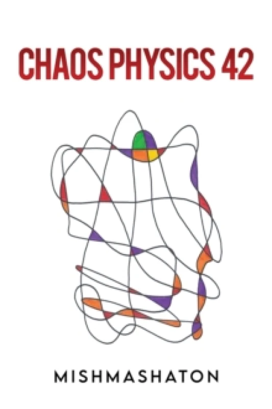 Image of Chaos Physics 42. Paperback. By Mishmashaton Books