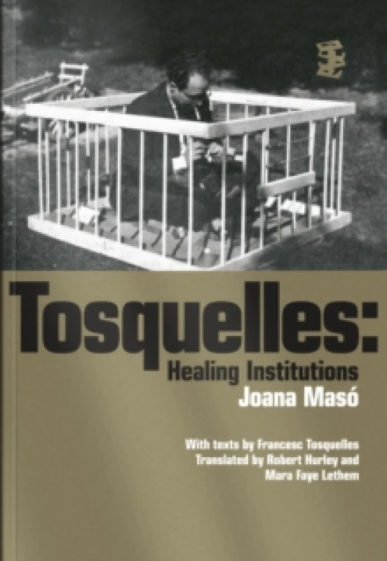 Image of Tosquelles: Healing Institutions Paperback / softback