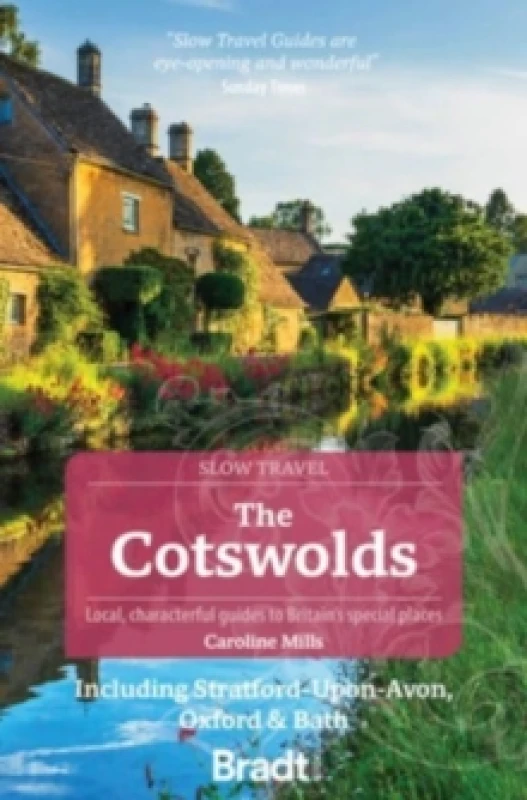 Image of The Cotswolds (Slow Travel) : Including Stratford-upon-Avon, Oxford & Bath Paperback / softback