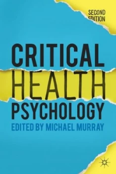 Image of Critical Health Psychology by Michael Murray Paperback