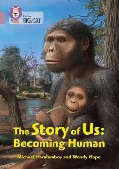 Image of The Story of Us: Becoming Human by Michael Haralambos