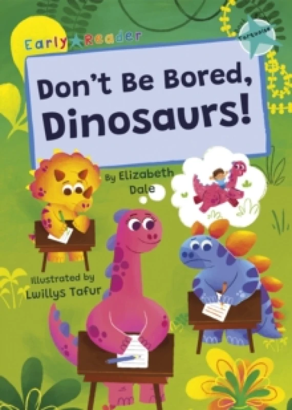 Image of Don't Be Bored, Dinosaurs! : (Turquoise Early Reader) Paperback / softback