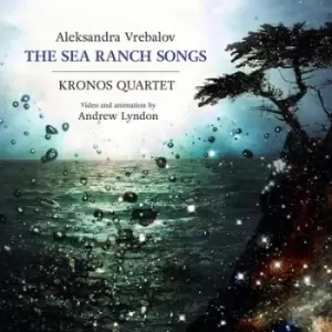 Image of Aleksandra Vrebalov The Sea Ranch Songs by Aleksandra Vrebalov CD Album