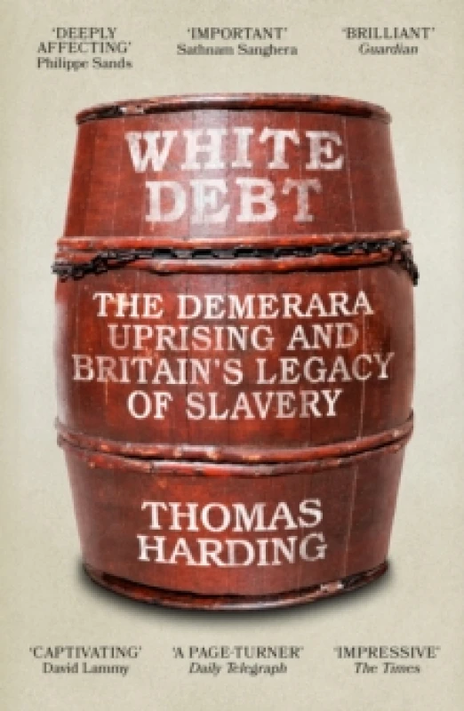 Image of White Debt : The Demerara Uprising and Britains Legacy of Slavery Paperback / softback