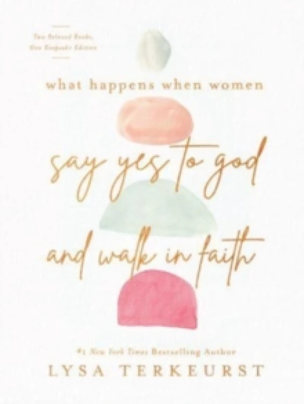 Image of What Happens When Women Say Yes to God and Walk in Faith. Hardback. By Lysa TerKeurst, Lysa TerKeurst Books