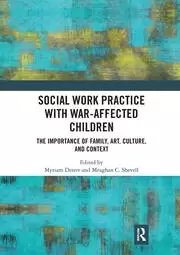 Image of Social Work Practice with War-Affected Children The Importance of Family Art Culture and Context