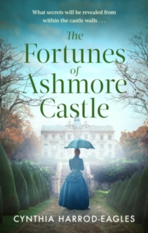 Image of The Fortunes of Ashmore Castle : A captivating period drama for 2025 perfect for fans of Downton Abbey and The Gilded Age Hardback