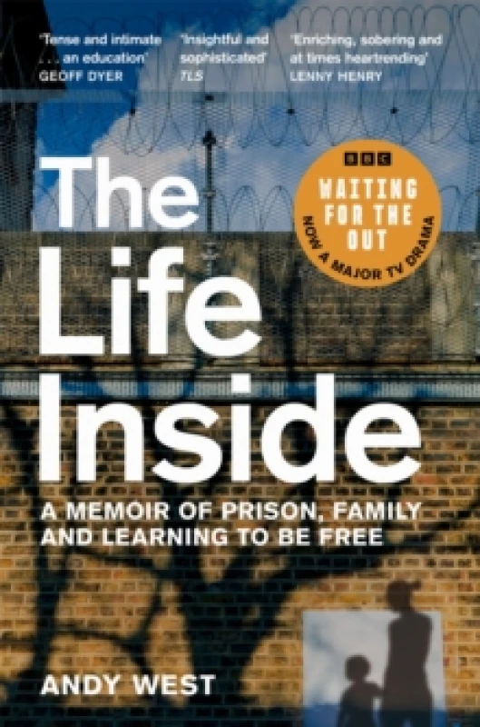 Image of The Life Inside : A Memoir of Prison, Family and Learning to be Free Paperback / softback