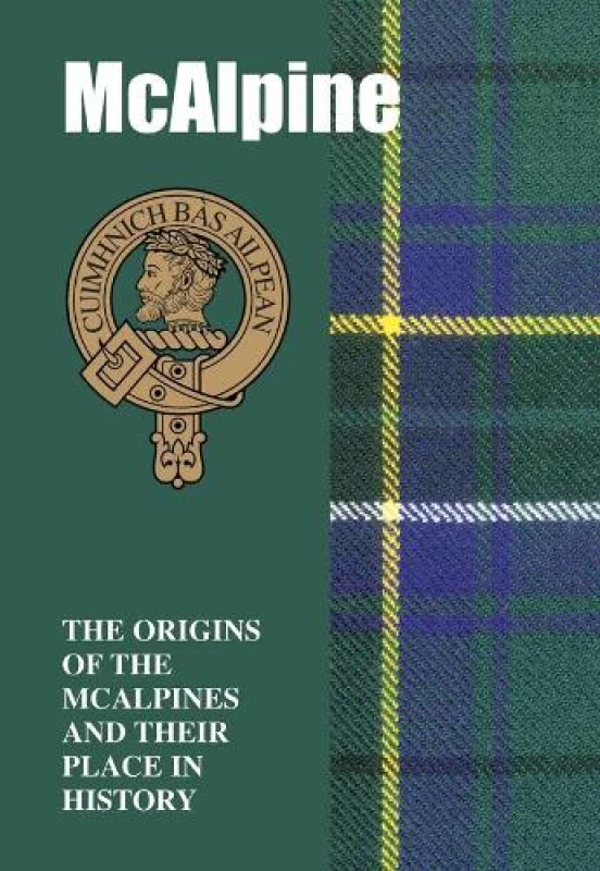 Image of McAlpine : The Origins of the ?McAlpines and Their Place in History Paperback / softback