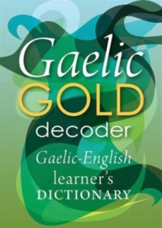 Image of Gaelic Gold Decoder : Gaelic-English Learner's Dictionary Paperback / softback