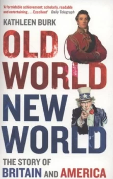 Image of Old World New World by Kathleen Burk Paperback