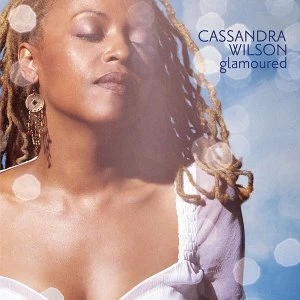 Image of Cassandra Wilson - Glamoured Vinyl