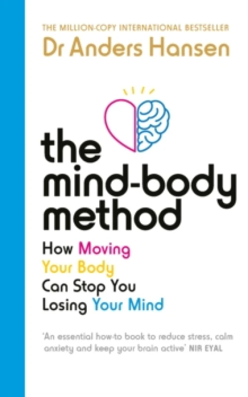 Image of The Mind-Body Method : How Moving Your Body Can Stop You Losing Your Mind Paperback / softback