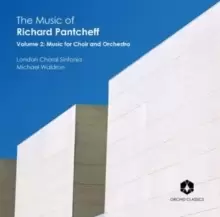 Image of The Music of Richard Pantcheff: Music for Choir and Orchestra