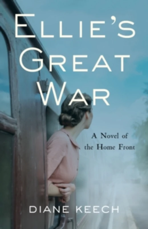 Image of Ellie's Great War : A Novel of the Home Front Paperback / softback