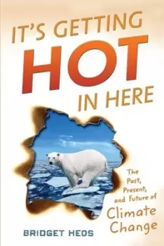 Image of It's getting hot in here - Bridget Heos - Hardback - Used
