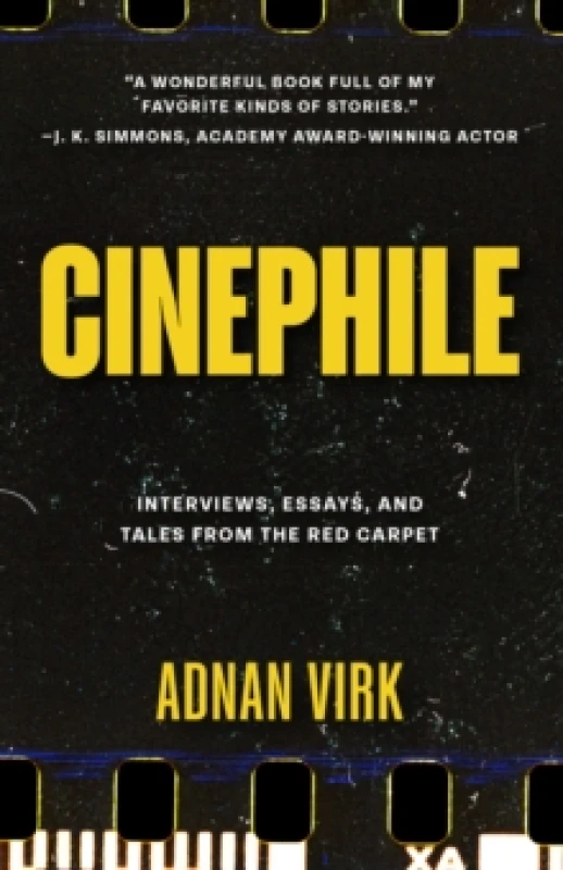 Image of Cinephile : A Cinematic Journey Through Humanity's Best and Worst Paperback / softback