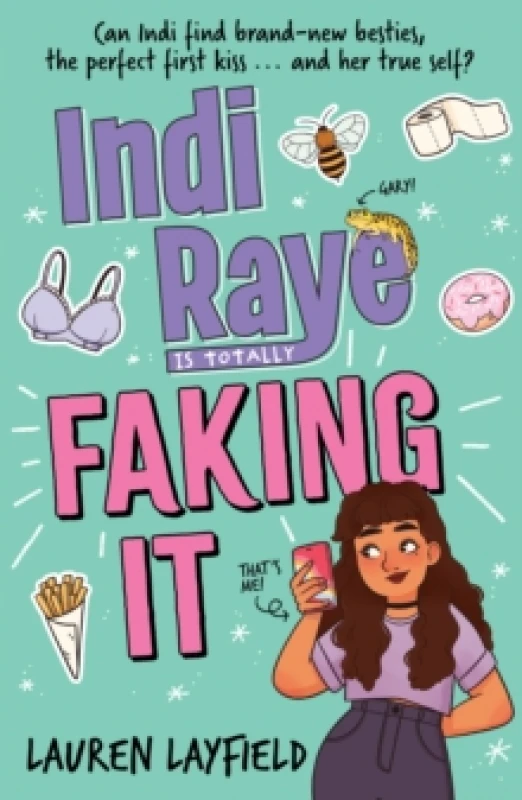 Image of Indi Raye is Totally Faking It : A hilarious teen diary novel about besties, crushes and cringes! Paperback / softback