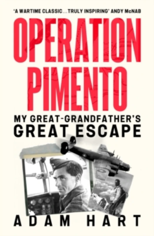 Image of Operation Pimento : My Great-Grandfather's Great Escape - a gripping story of heroism and sacrifice, perfect for all WW2 fans Hardback