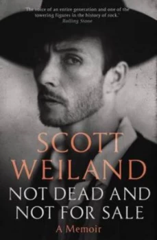 Image of Not Dead and Not for Sale by Scott Weiland Paperback