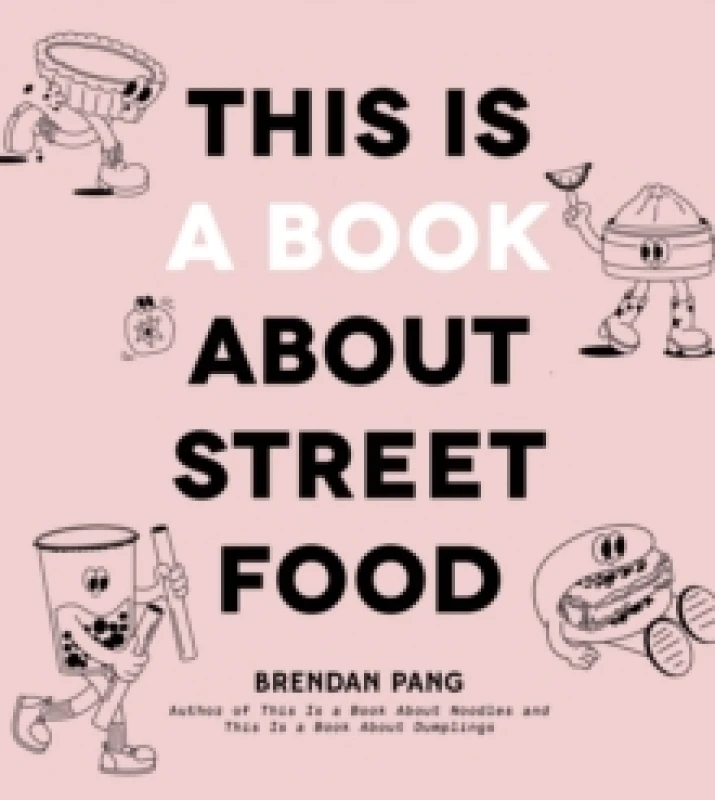Image of This Is a Book About Street Food Hardback