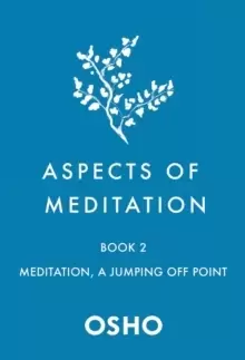 Image of Aspects of Meditation Book 2 : Meditation, a Jumping Off Point