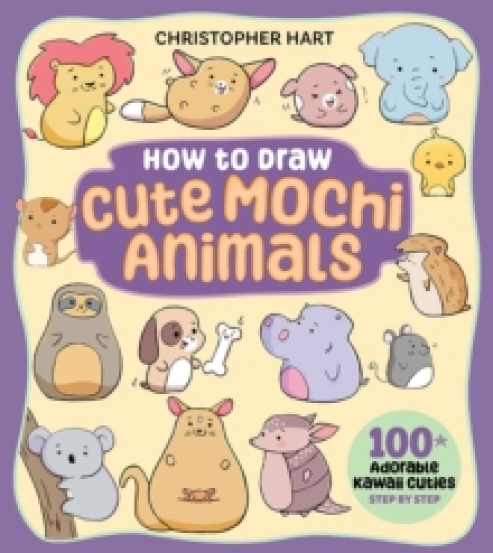 Image of How to Draw Cute Mochi Animals : 100 Adorable Kawaii Cuties Step by Step Paperback / softback