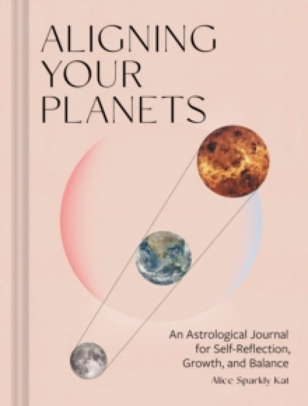 Image of Aligning Your Planets : An Astrological Journal for Self-Reflection, Growth, and Balance Diary or journal