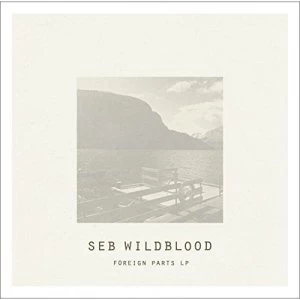 Image of Seb Wildblood - Foreign Parts Vinyl