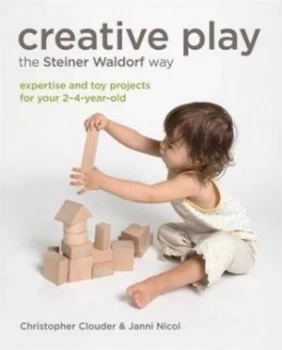 Image of Creative Play the Steiner Waldorf Way by Christopher Clouder Book