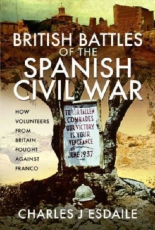 Image of British Battles of the Spanish Civil War : Fighting Franco Hardback