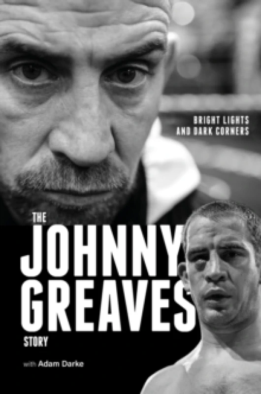 Image of Bright Lights and Dark Corners : The Johnny Greaves Story Hardback