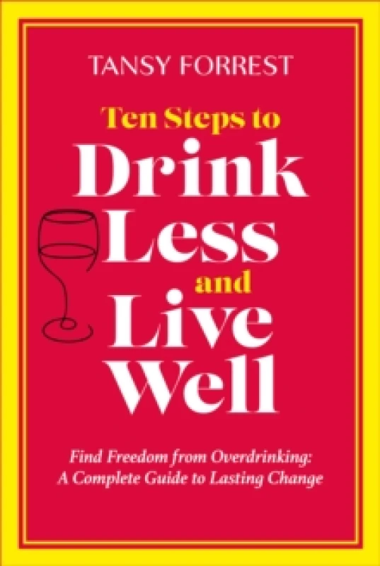 Image of Ten Steps to Drink Less and Live Well. Paperback. By Tansy Forrest Books