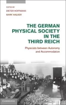 Image of The German Physical Society in the Third Reich by Dieter Hoffmann