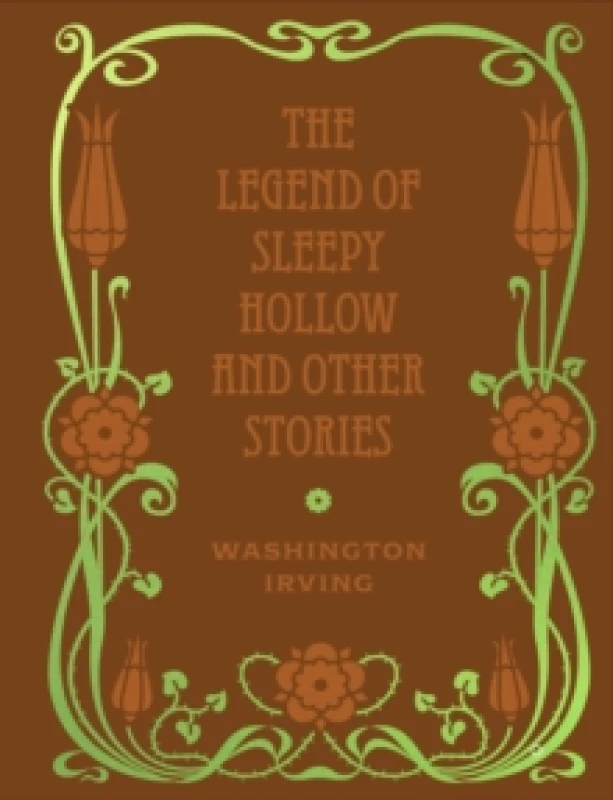 Image of The Legend of Sleepy Hollow and Other Stories. Hardback. By Washington Irving Books